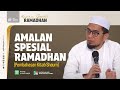 Amalan Spesial Ramadhan Pembahasan Kitab Shaum Ustadz Adi Hidayat
