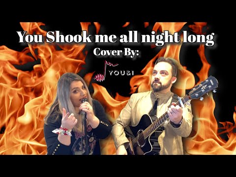 You Shook me all night long -  AC/DC -  Acoustic Cover - You and I