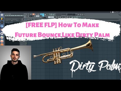 [FREE FLP] How To Make Future/Melbourne Bounce Like Dirty Palm