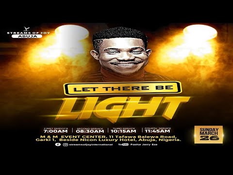 LET THERE BE LIGHT SERVICE || SUNDAY || 26th March 2023