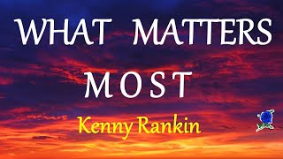 What Matters Most  - Kenny Rankin lyrics