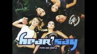 Hear&#39;Say - Pure And Simple [HQ]