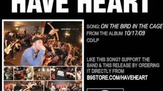 On the Bird In the Cage Live  by Have Heart