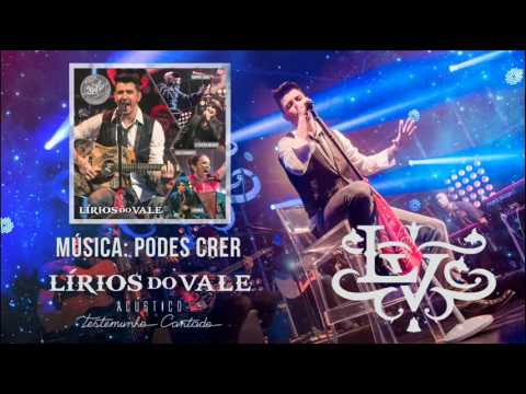 Podes Crer - Banda Lírios do Vale