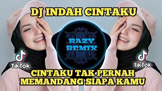 Download lagu DJ INDAH CINTAKU REMIX VIRAL TIKTOK TERBARU 2022 CINTAKU TAK PERNAH MEMANDANG SIAPA KAMU mp3
