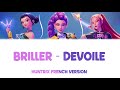 HUNTRIX 'Golden/Takedown' - 'Briller/Dévoile' Lyrics (French Version)