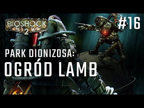 Bioshock 2 odc. 16 - OGRÓD LAMB