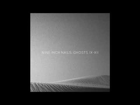 Nine Inch Nails - Ghosts IX-XII (Full Album)