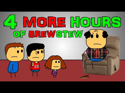 4 MORE Hours Of Brewstew