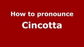 How to pronounce Cincotta