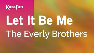 Download lagu Let It Be Me - The Everly Brothers | Karaoke Version | KaraFun mp3
