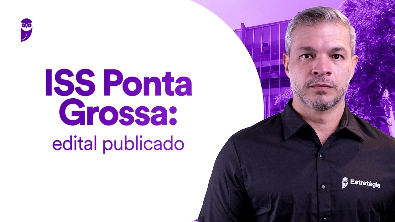 Concurso ISS Ponta Grossa: edital publicado
