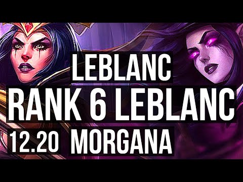 LEBLANC vs MORGANA (MID) | Rank 6 LeBlanc, 1.5M mastery, 500+ games | TR Grandmaster | 12.20