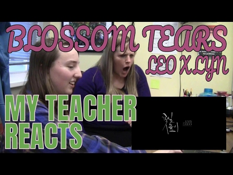 My Teacher Reacts Part 7: Blossom Tears LEO & LYN | Non Kpopper Reaction