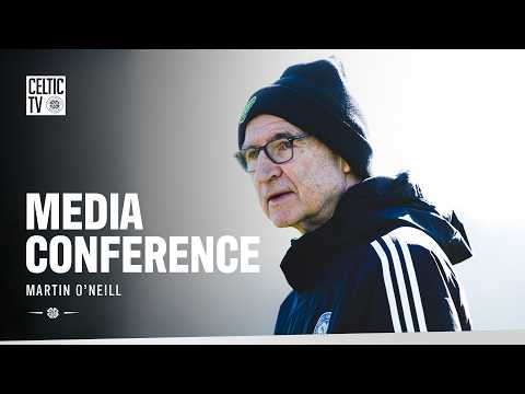 Full Media Conference | Martin O'Neill looks ahead to #RANCEL (06/03/26)