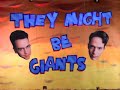 They Might Be Giants - Istanbul (Not Constantinople) (Official Music Video)