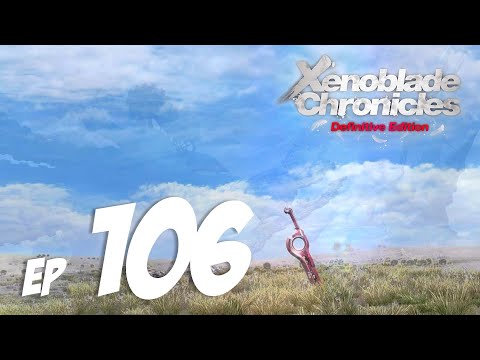 Let's Play Xenoblade Chronicles: Definitive Edition | Gameplay | Nintendo Switch | Part 106