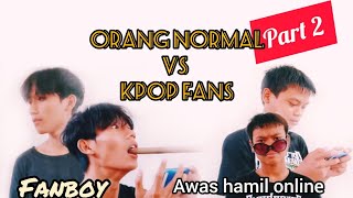 Download lagu ORANG NORMAL VS KPOPERS PART 2 | Kpopers wajib nonton!!!! mp3