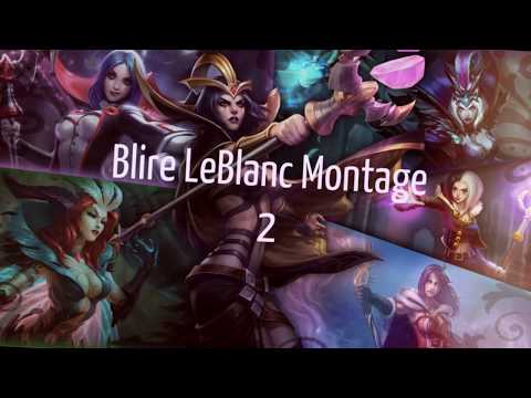 Blire LeBlanc 🌹 LeBlanc Montage #2 S10