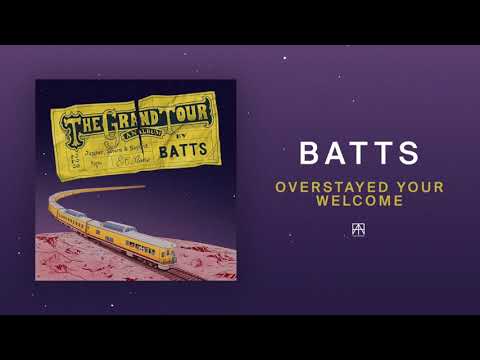 BATTS - Overstayed Your Welcome
