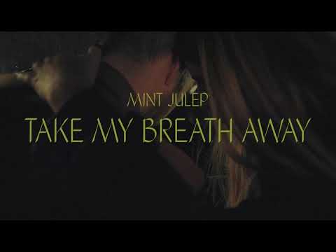 Mint Julep - Take My Breath Away (Berlin cover)