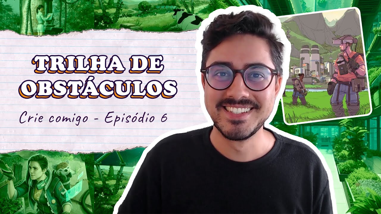 Planejando a Trilha de Obstáculos + Travado na escrita | Episódio 6 | Crie Comigo (2ª temporada)