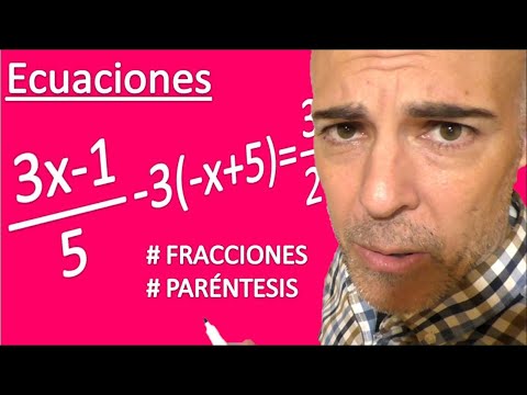 Ecuaciones de primer grado. CON FRACCIONES Y PARÉNTESIS