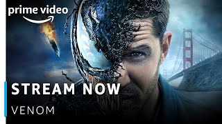 Stream Now VENOM | Tom Hardy, Michelle Williams | Amazon Prime Video