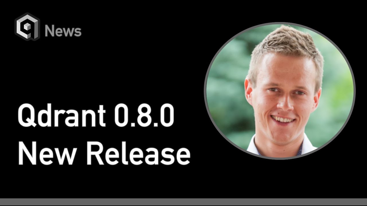 Qdrant 0.8.0 has been released!