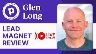 Lead magnet review with Glen Long (Online course expert and mentor)