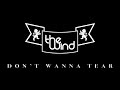 The Wind Don T Wanna Tear Lyric Video