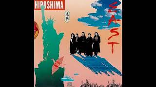 Hiroshima ● 1989 ● East (FULL ALBUM)