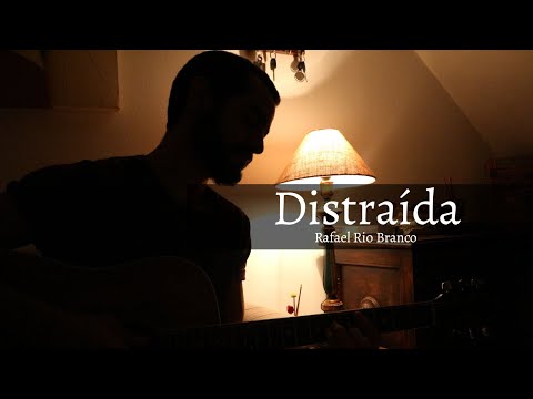 Distraída - Rafael Rio Branco