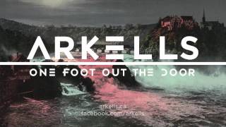 Arkells - One Foot Out the Door