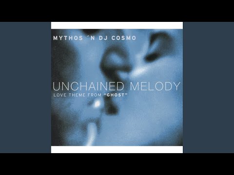Unchained Melody (Love Theme from "Ghost") (Extended Version)
