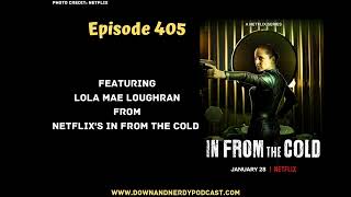 Ep 405 - In From The Cold: Lola Mae Loughran Interview video