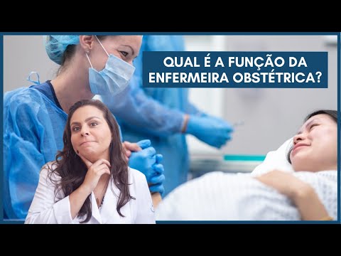Qual é a função da enfermeira obstétrica? | Dra. Maíra de La Rocque