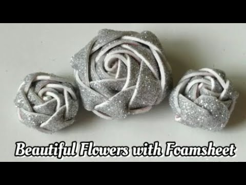 Easy Beautiful flowers with Foamsheet