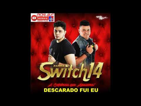 Switch14 - Descarado fui eu