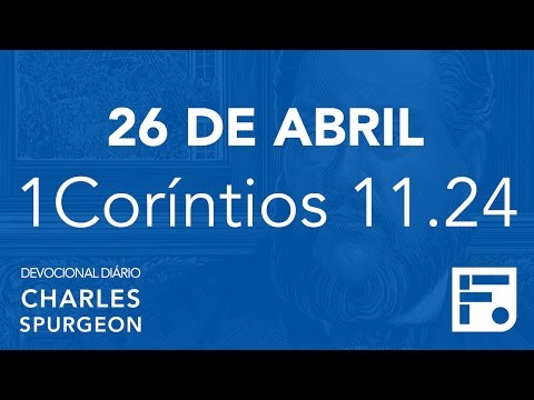 26 de abril - Devocional Diário CHARLES SPURGEON #117