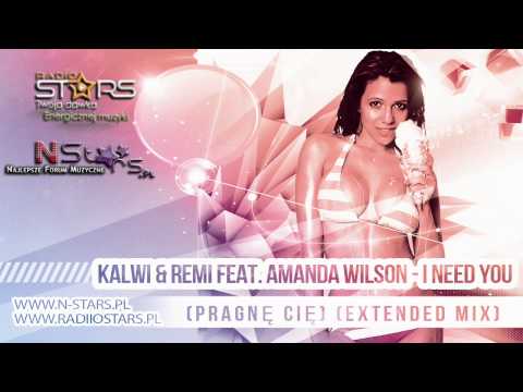 Kalwi & Remi feat. Amanda Wilson & Ewa Jach  - I Need You (Pragnę Cię)  (Extended Mix)