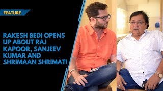 Rakesh Bedi opens up about Raj Kapoor, Sanjeev Kumar and Shrimaan Shrimati video