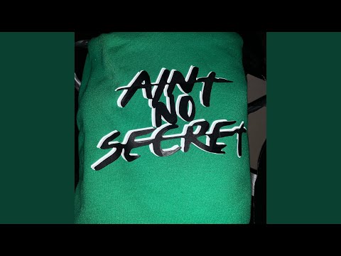 Aint No Secret (Remix)