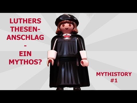 Mythistory #1 - Martin Luthers Thesenanschlag - ein Mythos?