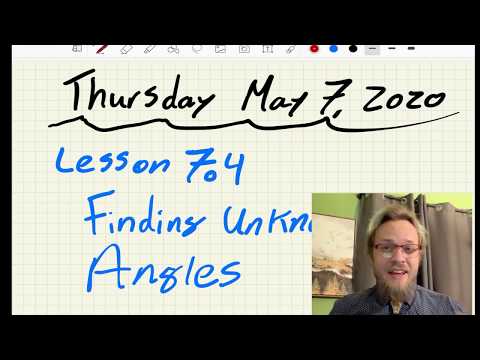 5/7/20- Math lesson 7.4- Finding Unknown Angles