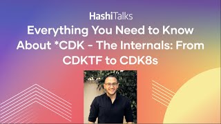 Thumbnail for Everything You Need to Know About *CDK - The Internals: From CDKTF to CDK8s