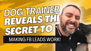 Broward County Dog Trainer Reveals How He Helps More Dogs Because Of How He Works His FB Leads