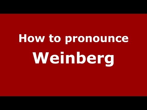 How to pronounce Weinberg