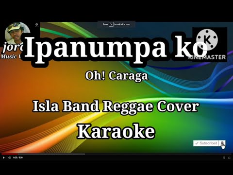Ipanumpa ko - Oh! Caraga || Karaoke || Isla Reggae cover
