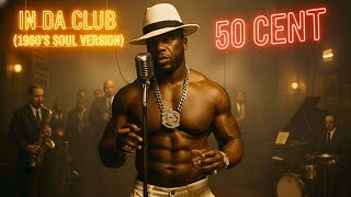 Download lagu 50 Cent - In Da Club (Full Album) | 1960's Soul Version #indaclub mp3